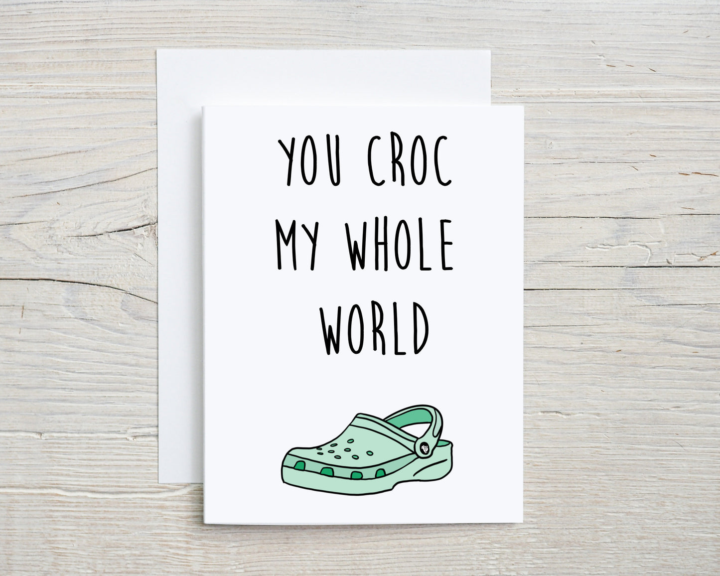 You Croc My Whole World Card