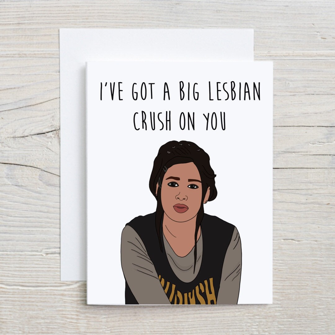 I’ve Got a Big Lesbian Crush on You Card