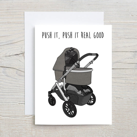 Push it Real Good Card