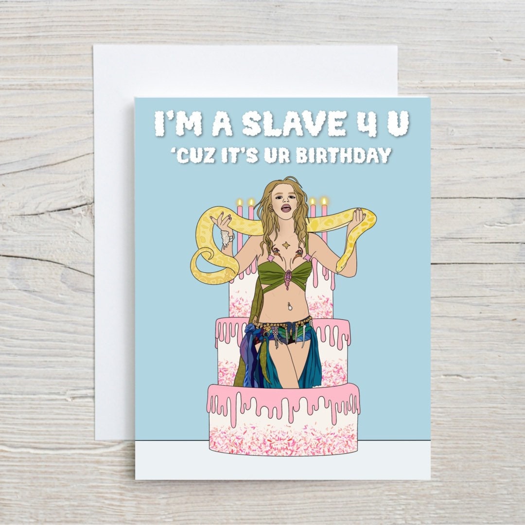 Slave 4 Ur Bday Card